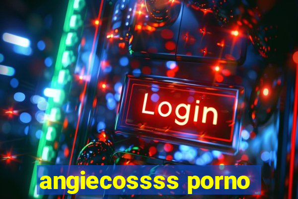 angiecossss porno